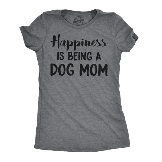 Happiness Is Being A Dog Mom Women's T Shirt Hoodie, Sweatshirt | InkThreadWorks.com (Image 1)