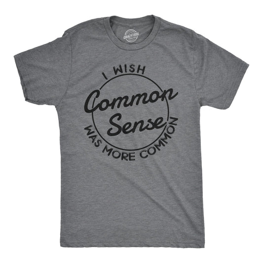 I Wish Common Sense Was More Common Men's T Shirt Hoodie, Sweatshirt | InkThreadWorks.com (Image 1)