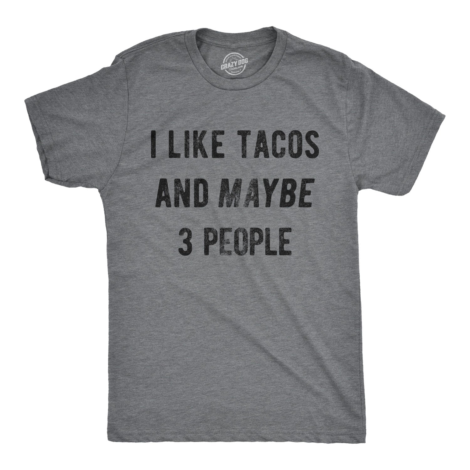 I Like Tacos And Maybe 3 People Men's T Shirt Hoodie, Sweatshirt | InkThreadWorks.com (Image 1)