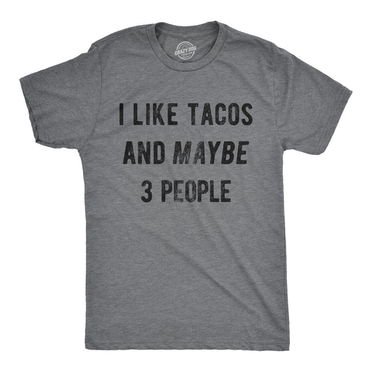 I Like Tacos And Maybe 3 People Men's T Shirt Hoodie, Sweatshirt | InkThreadWorks.com (Image 1)
