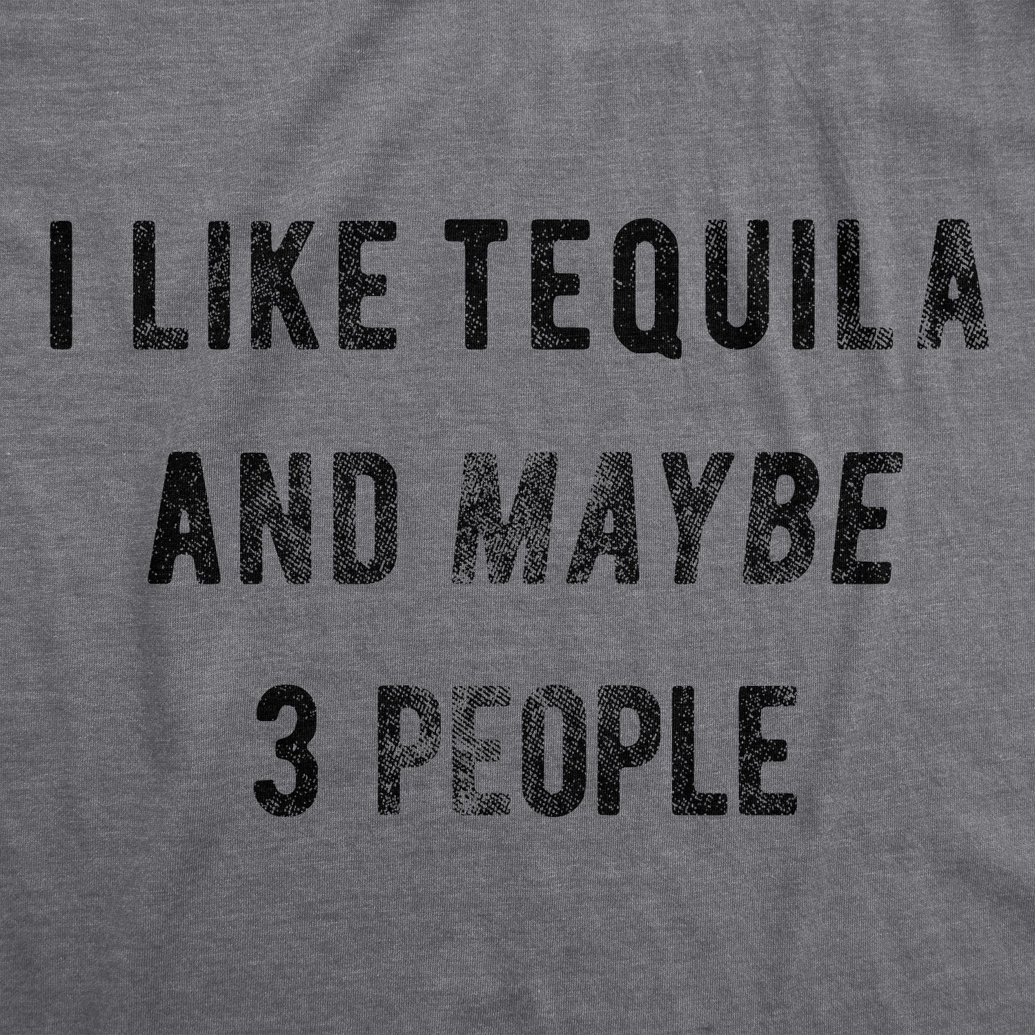 I Like Tequila And Maybe 3 People Men's T Shirt Hoodie, Sweatshirt | InkThreadWorks.com (Image 2)