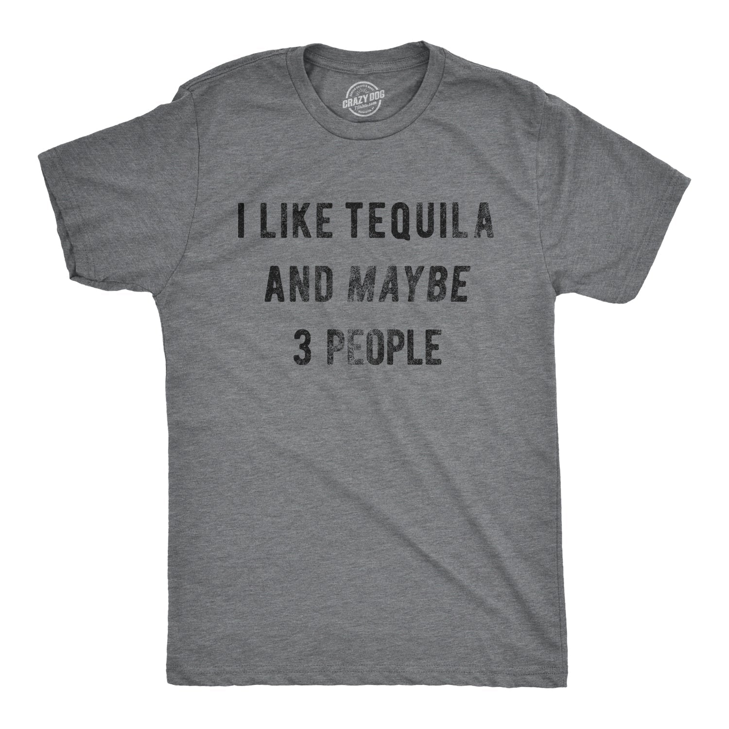 I Like Tequila And Maybe 3 People Men's T Shirt Hoodie, Sweatshirt | InkThreadWorks.com (Image 1)