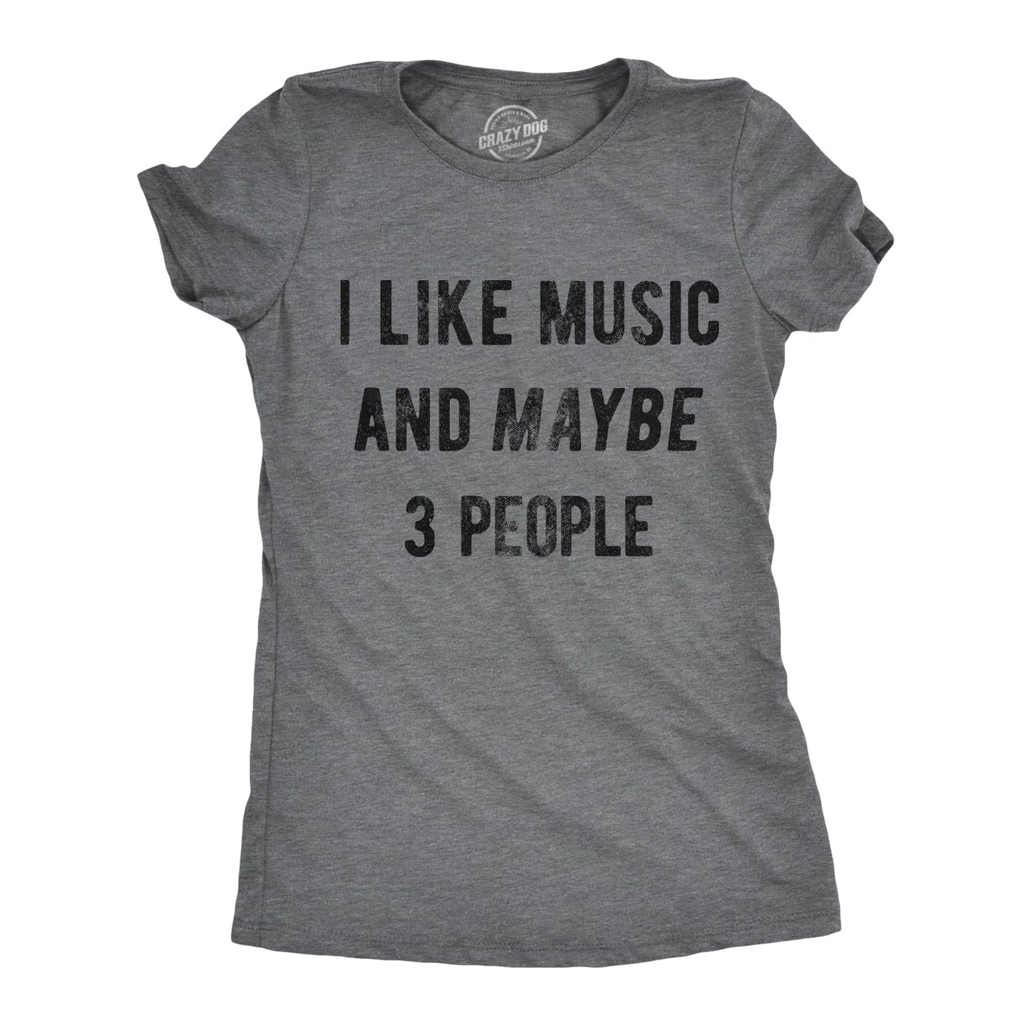 I Like Music And Maybe 3 People Women's T Shirt Hoodie, Sweatshirt | InkThreadWorks.com (Image 1)