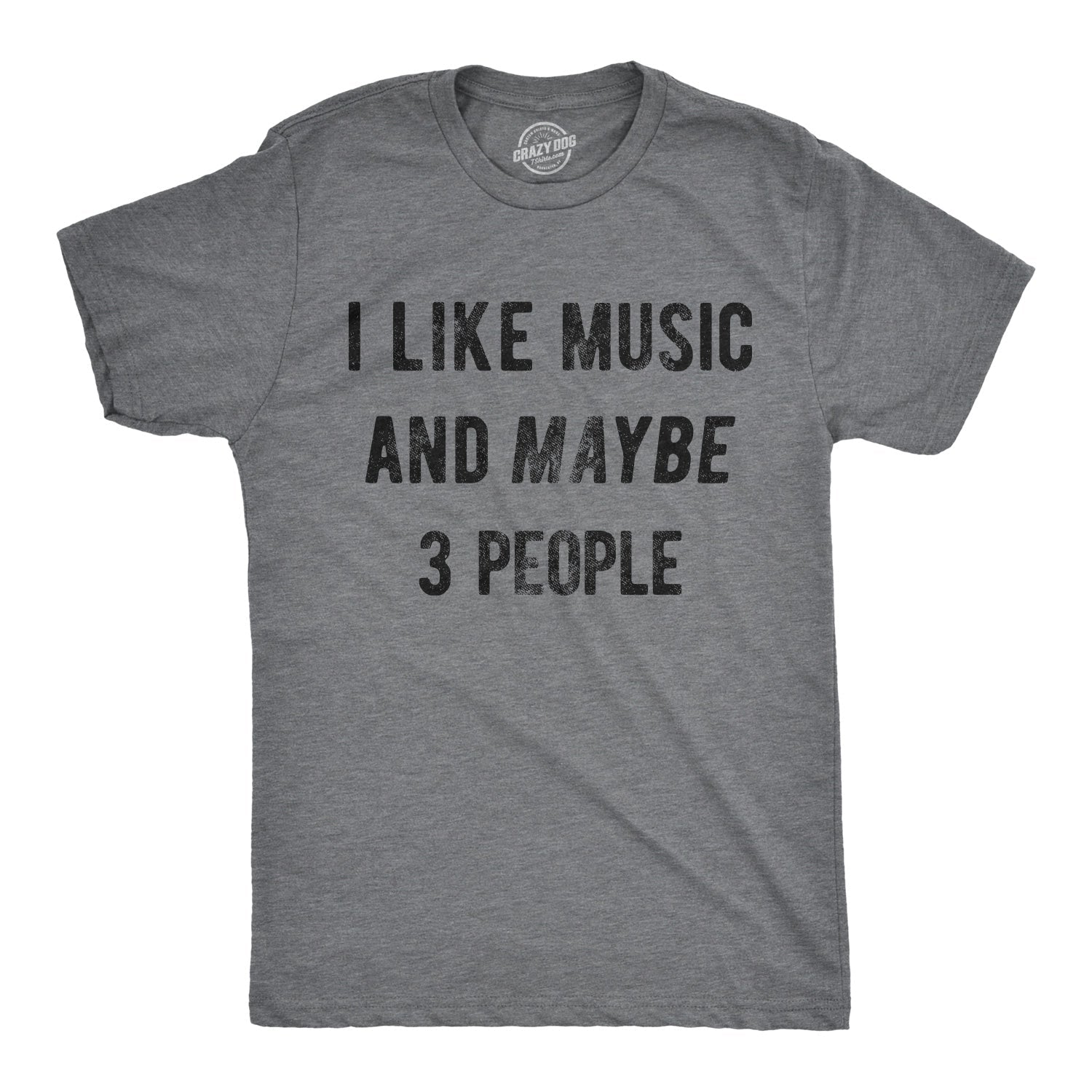 I Like Music And Maybe 3 People Men's T Shirt Hoodie, Sweatshirt | InkThreadWorks.com (Image 1)