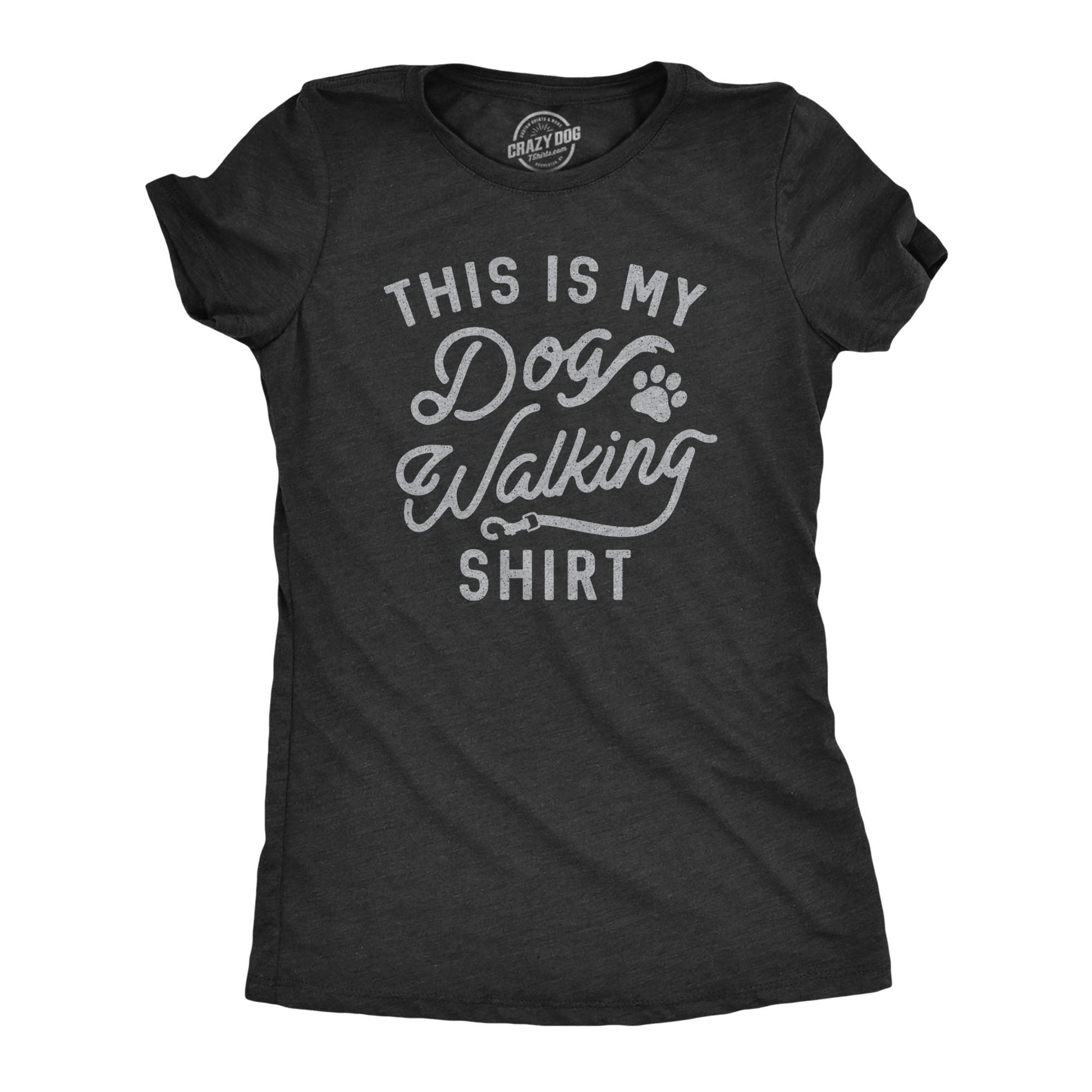 This Is My Dog Walking Shirt Women's T Shirt Hoodie, Sweatshirt | InkThreadWorks.com (Image 1)