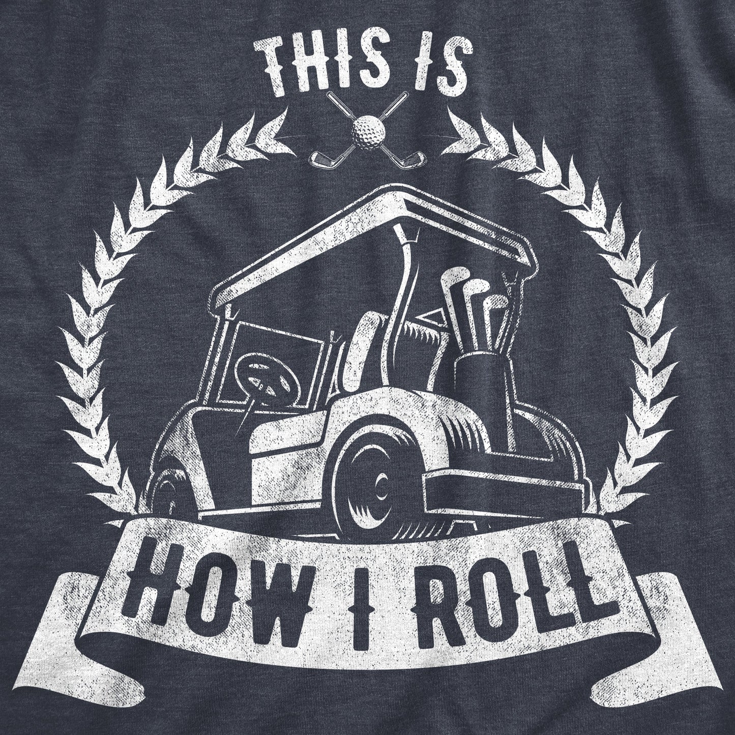 This Is How I Roll Men's T Shirt Hoodie, Sweatshirt | InkThreadWorks.com (Image 2)