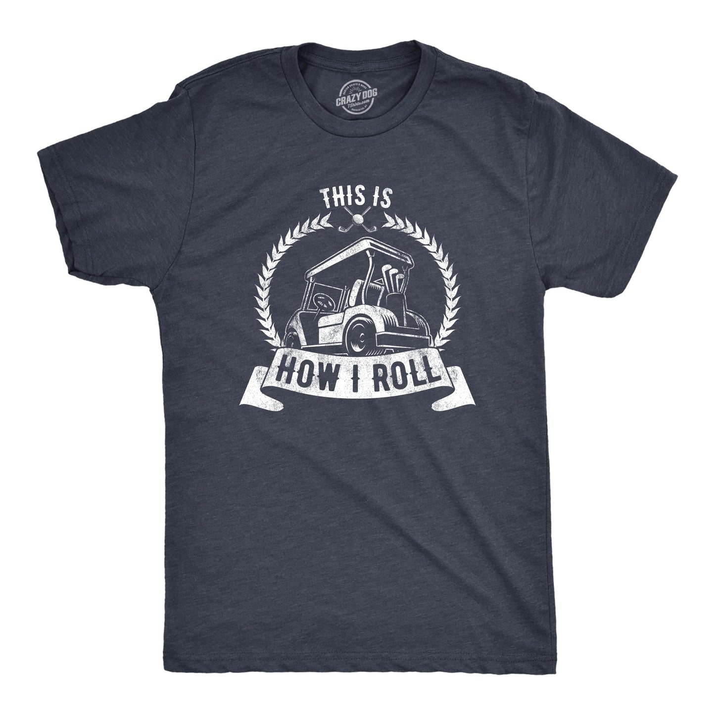 This Is How I Roll Men's T Shirt Hoodie, Sweatshirt | InkThreadWorks.com (Image 1)