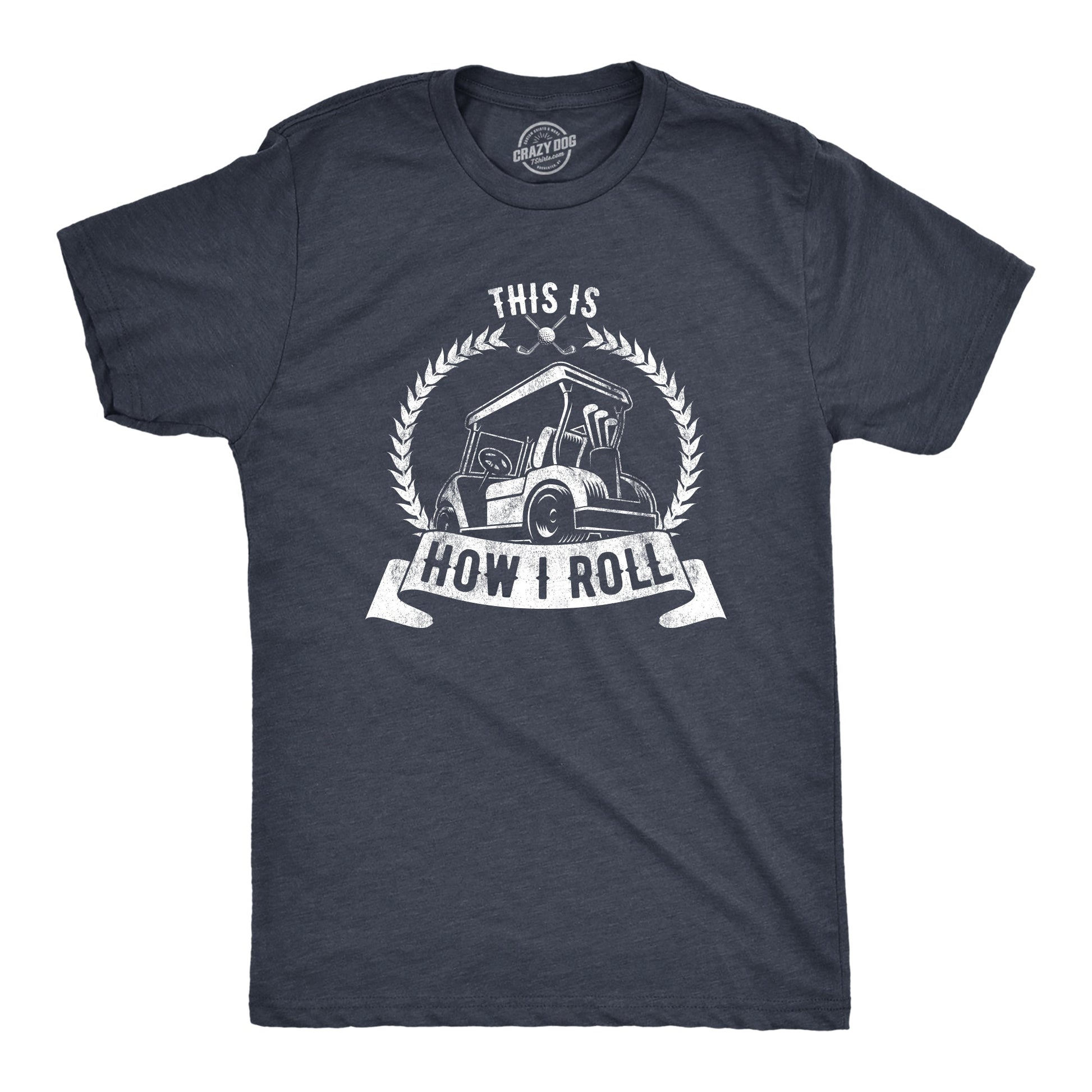 This Is How I Roll Men's T Shirt Hoodie, Sweatshirt | InkThreadWorks.com (Image 1)