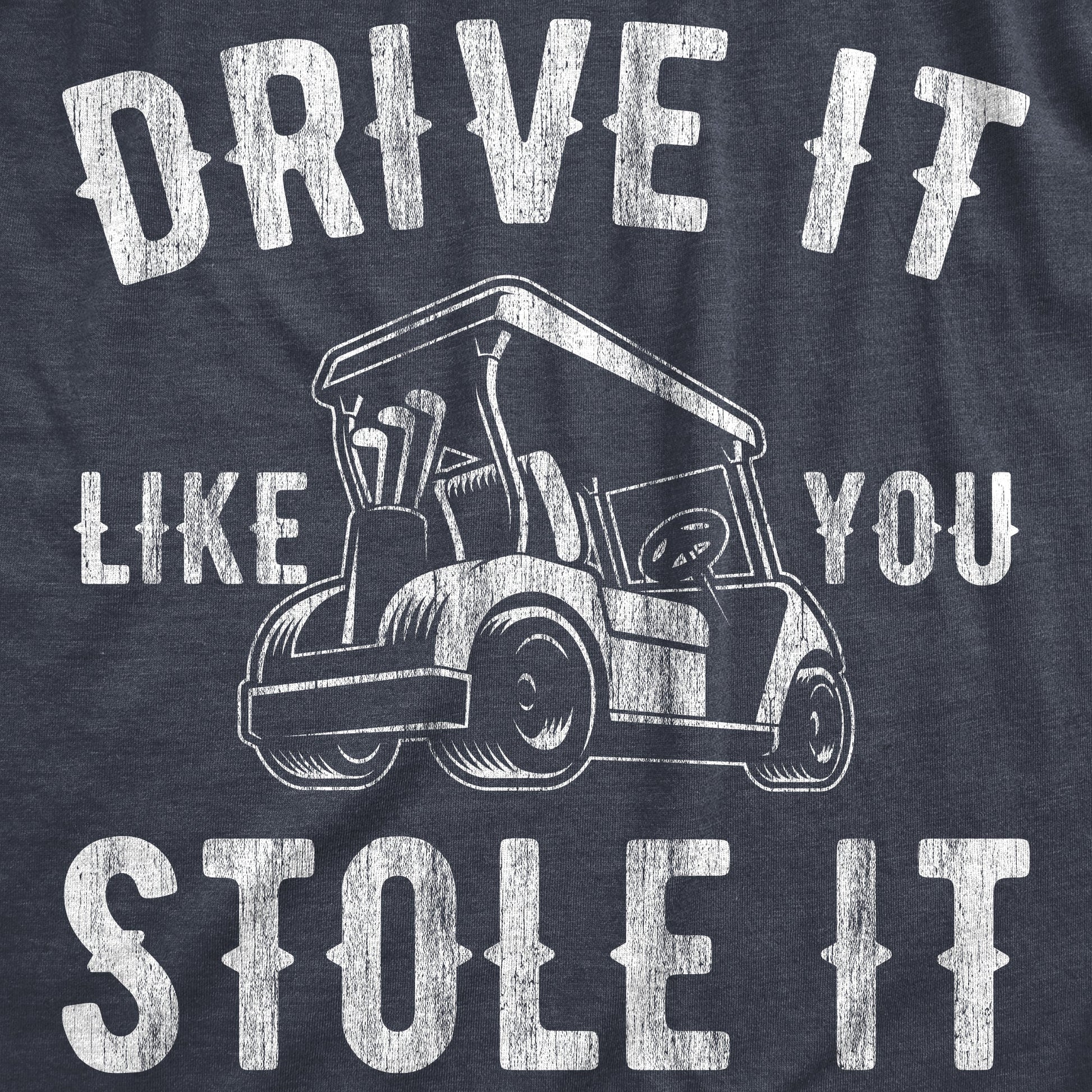 Drive It Like You Stole It Women's T Shirt Hoodie, Sweatshirt | InkThreadWorks.com (Image 2)
