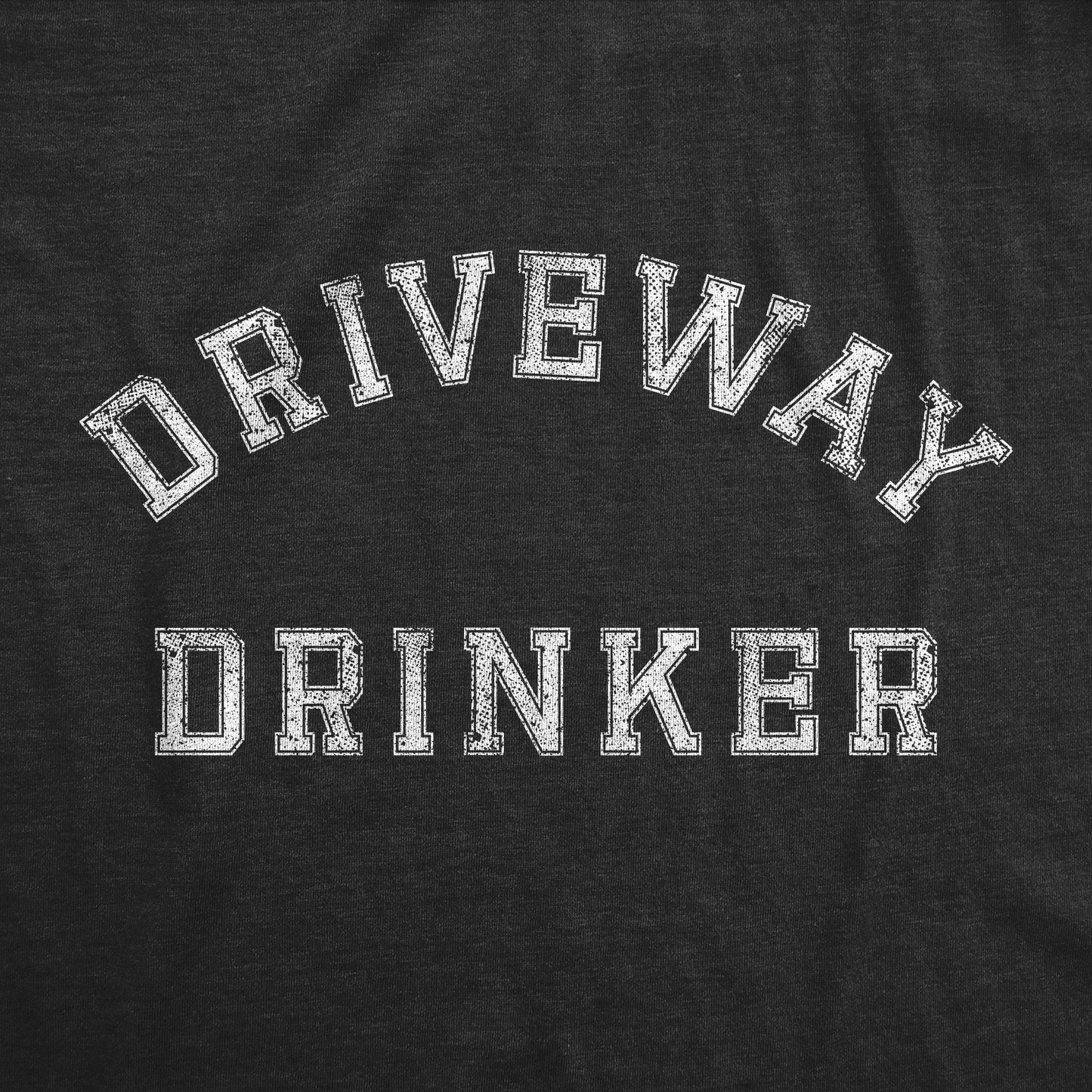 Driveway Drinker Women's T Shirt Hoodie, Sweatshirt | InkThreadWorks.com (Image 2)