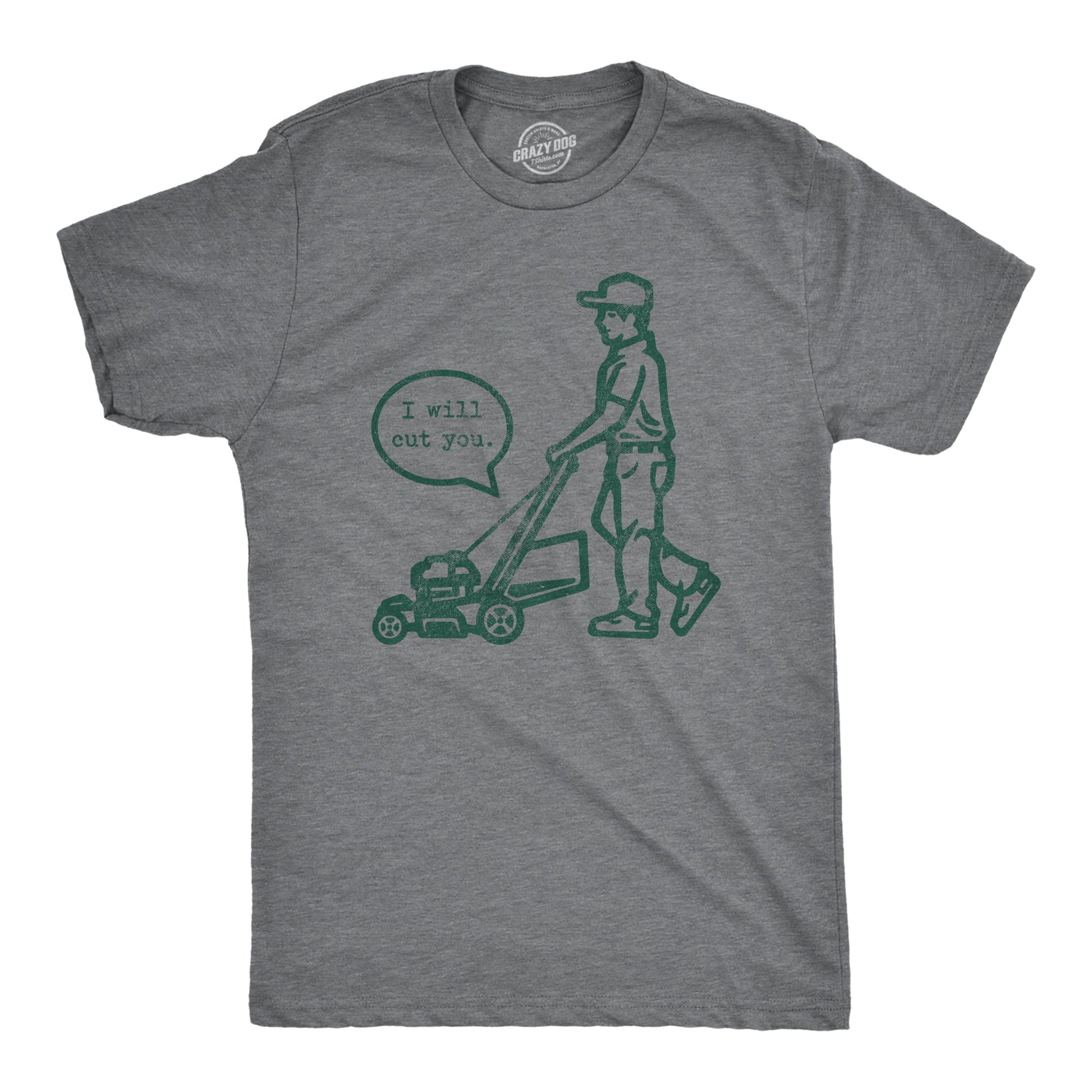 I Will Cut You Lawn Mower Men's T Shirt Hoodie, Sweatshirt | InkThreadWorks.com (Image 1)