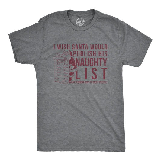 I Wish Santa Would Publish His Naughty List Men's T Shirt Hoodie, Sweatshirt | InkThreadWorks.com (Image 1)