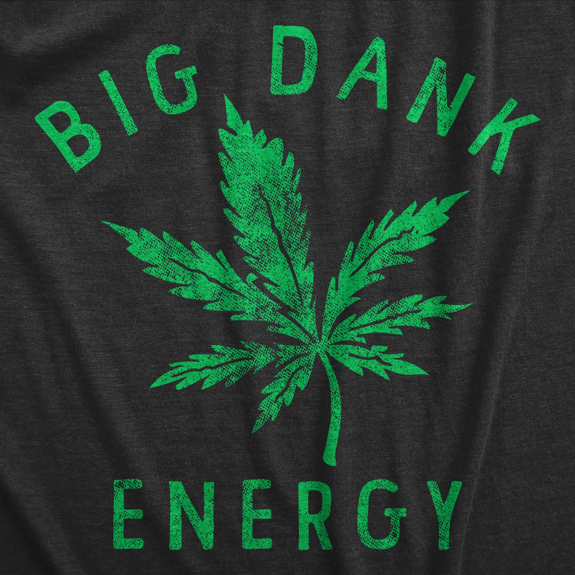 Big Dank Energy Men's T Shirt Hoodie, Sweatshirt | InkThreadWorks.com (Image 2)