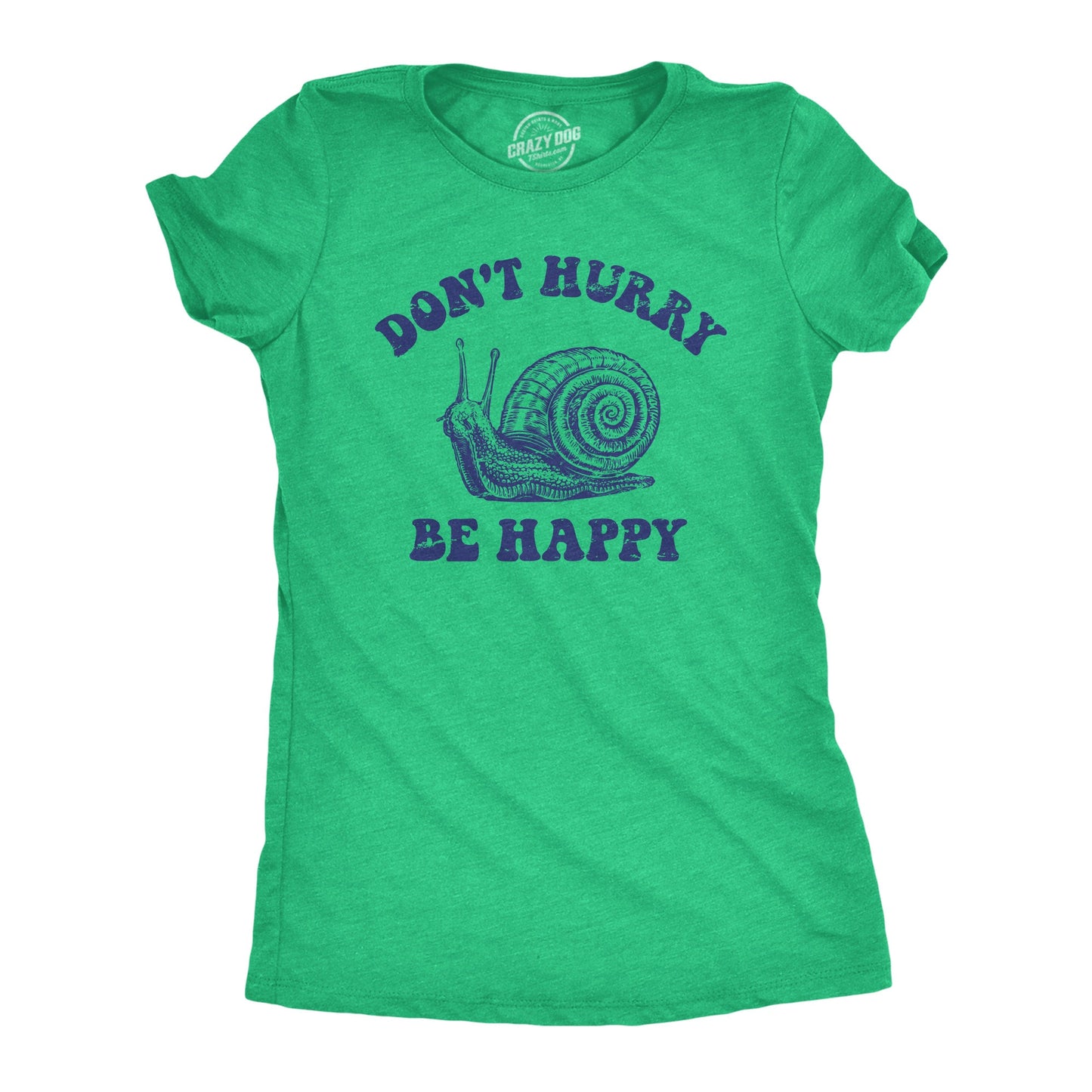 Dont Hurry Be Happy Women's T Shirt Hoodie, Sweatshirt | InkThreadWorks.com (Image 1)