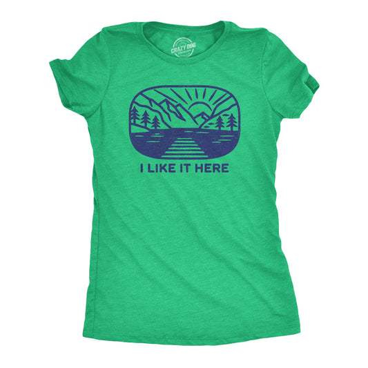 I Like It Here Women's T Shirt Hoodie, Sweatshirt | InkThreadWorks.com (Image 1)