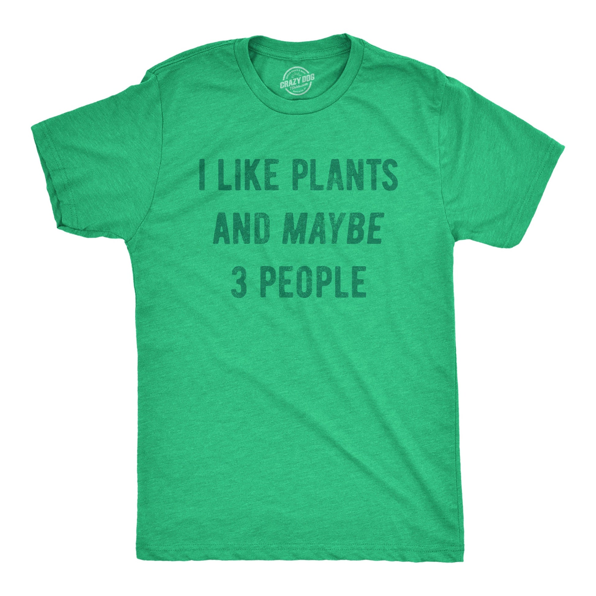 I Like Plants And Maybe 3 People Men's T Shirt Hoodie, Sweatshirt | InkThreadWorks.com (Image 1)