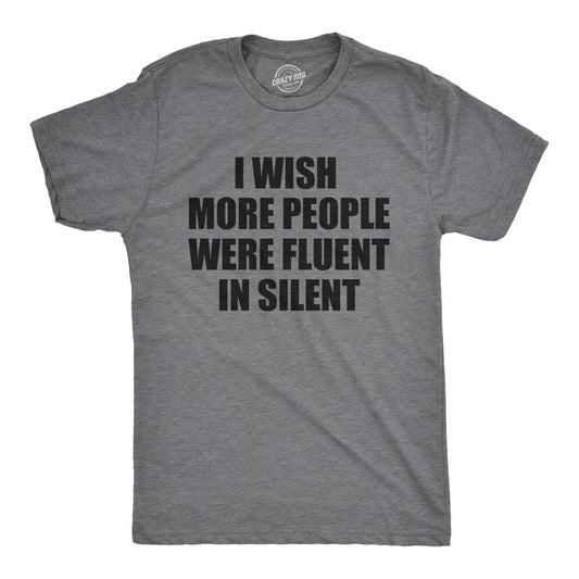 I Wish More People Were Fluent In Silent Men's T Shirt Hoodie, Sweatshirt | InkThreadWorks.com (Image 1)