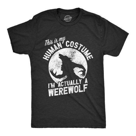 This Is My Human Costume Im Actually A Werewolf Men's T Shirt Hoodie, Sweatshirt | InkThreadWorks.com (Image 1)