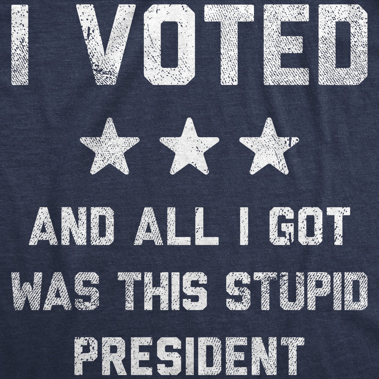 I Voted And All I Got Was This Stupid President Men's T Shirt Hoodie, Sweatshirt | InkThreadWorks.com (Image 2)