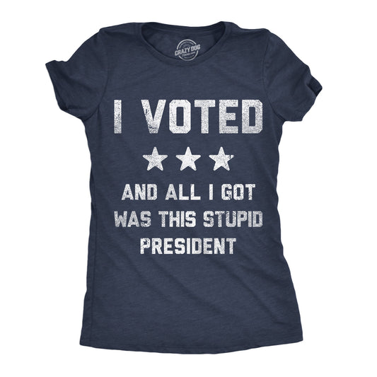 I Voted And All I Got Was This Stupid President Women's T Shirt Hoodie, Sweatshirt | InkThreadWorks.com (Image 1)