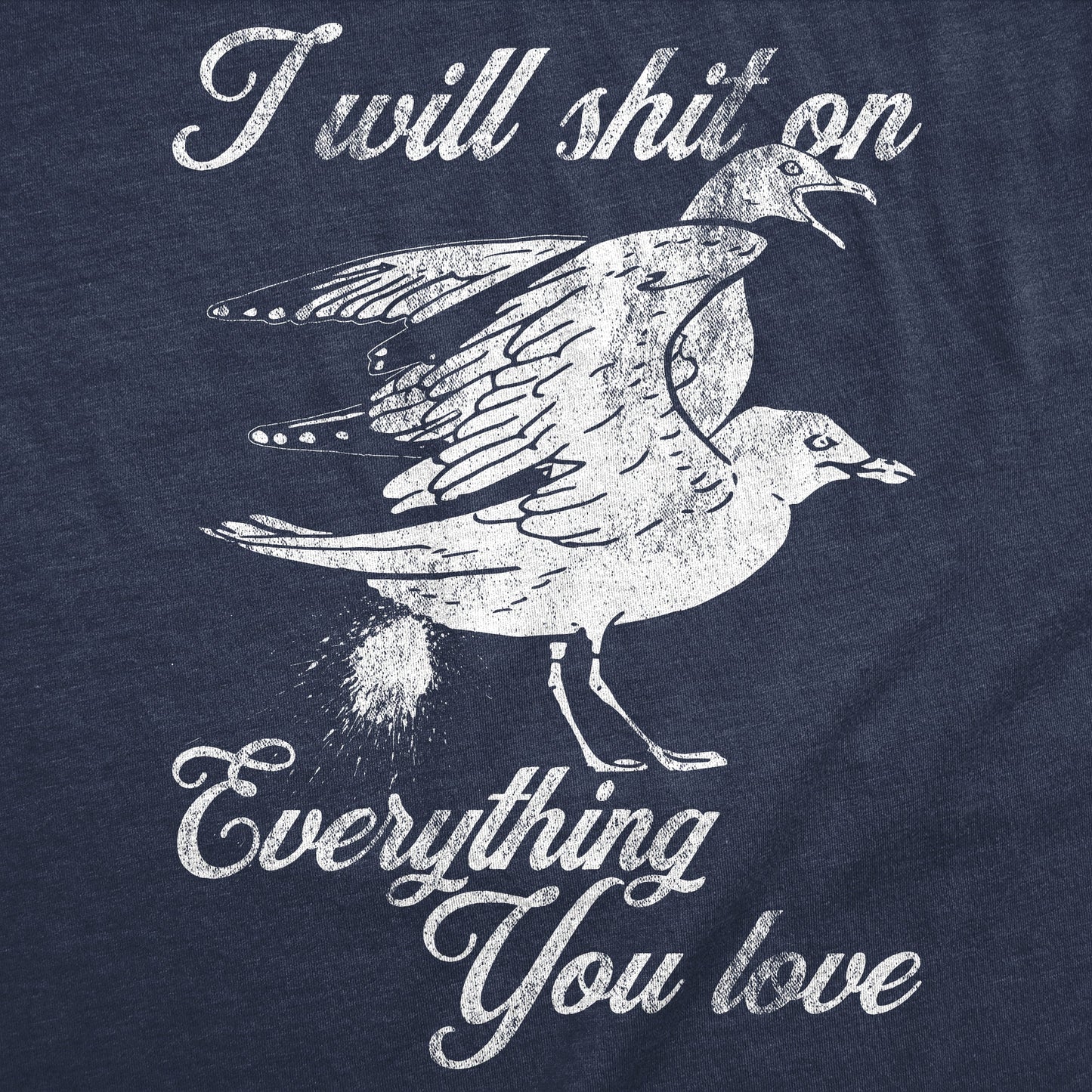 I Will Shit On Everything You Love Men's T Shirt Hoodie, Sweatshirt | InkThreadWorks.com (Image 2)