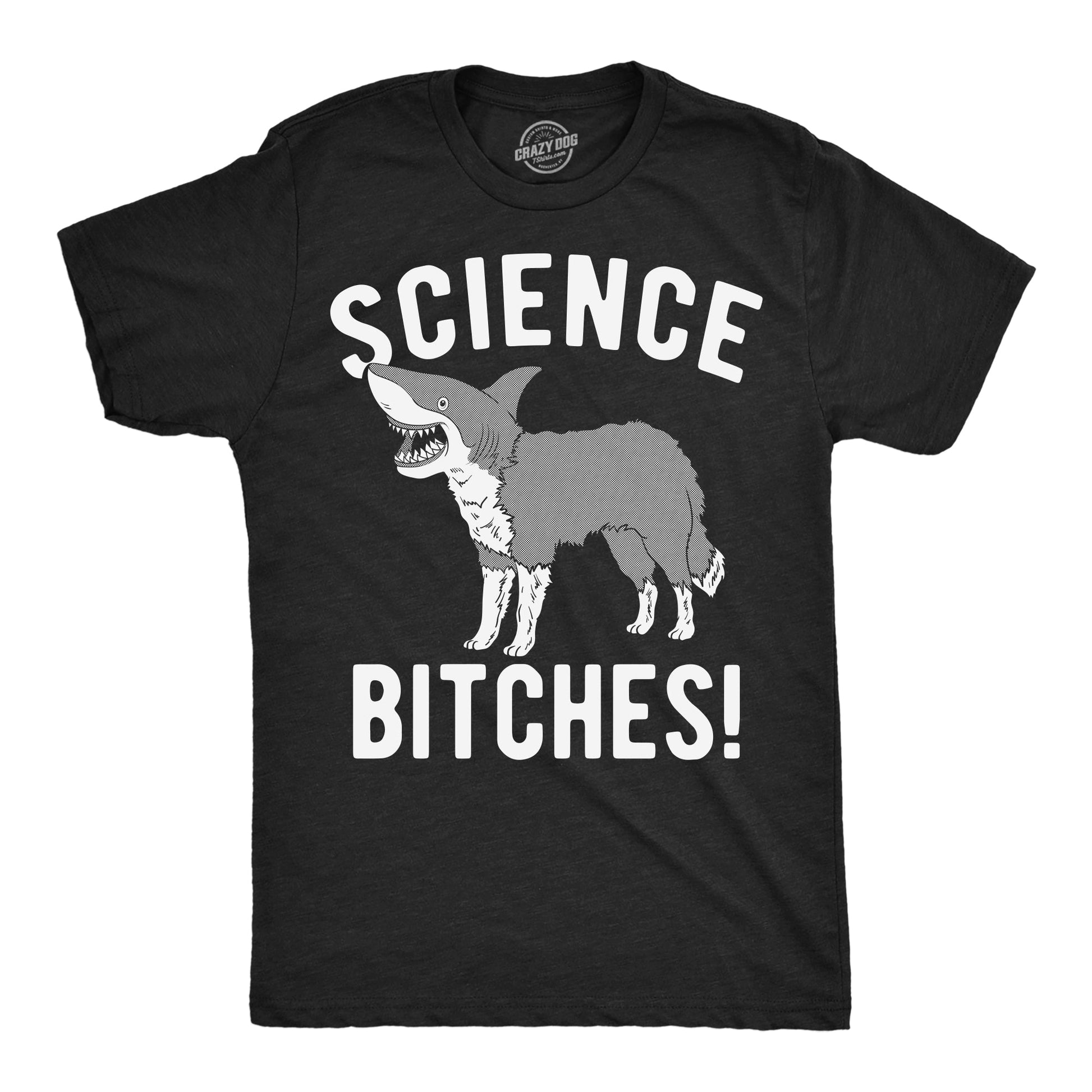 Science Bitches Men's T Shirt Hoodie, Sweatshirt | InkThreadWorks.com (Image 1)