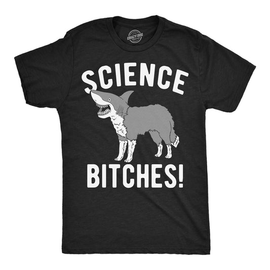 Science Bitches Men's T Shirt Hoodie, Sweatshirt | InkThreadWorks.com (Image 1)