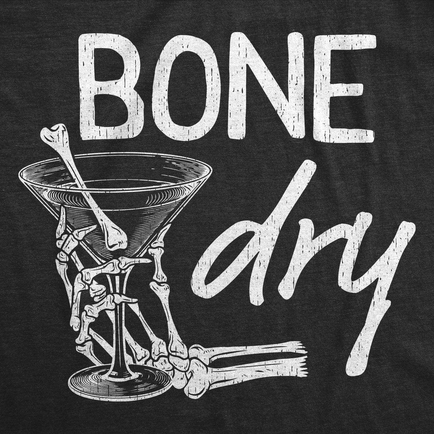 Bone Dry Women's T Shirt Hoodie, Sweatshirt | InkThreadWorks.com (Image 2)