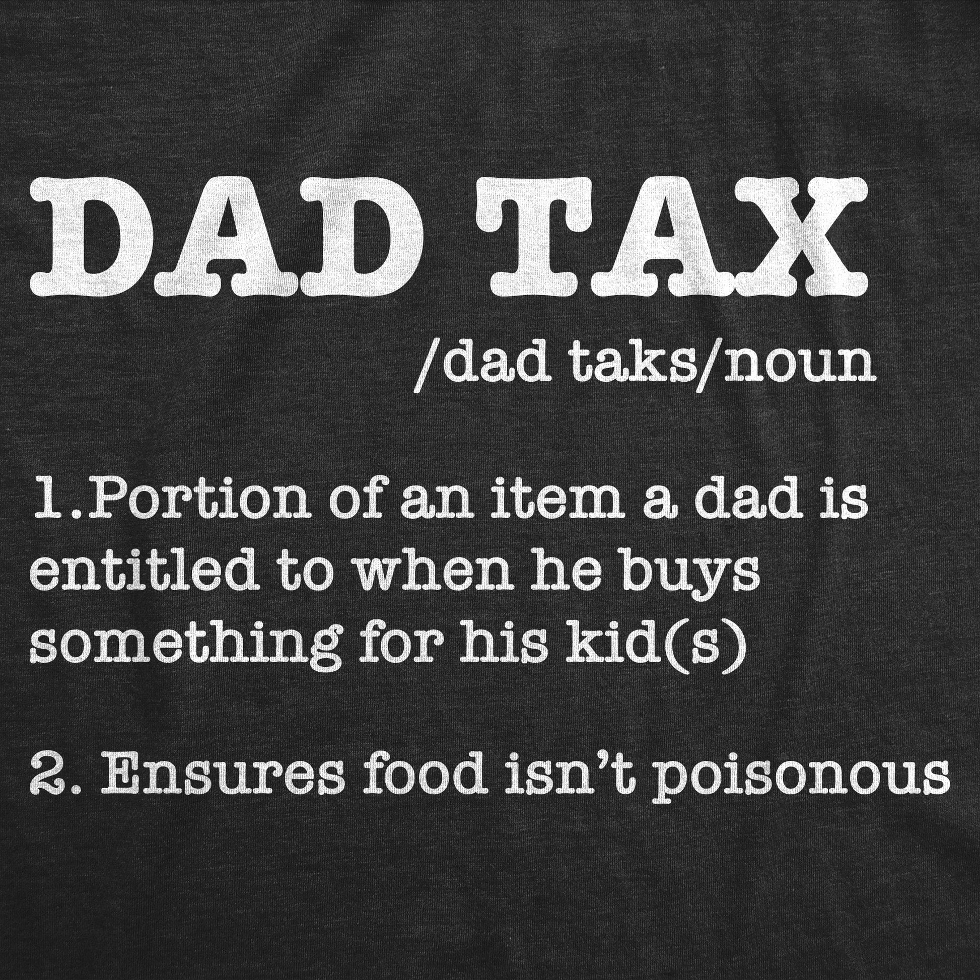Dad Tax Men's T Shirt Hoodie, Sweatshirt | InkThreadWorks.com (Image 2)