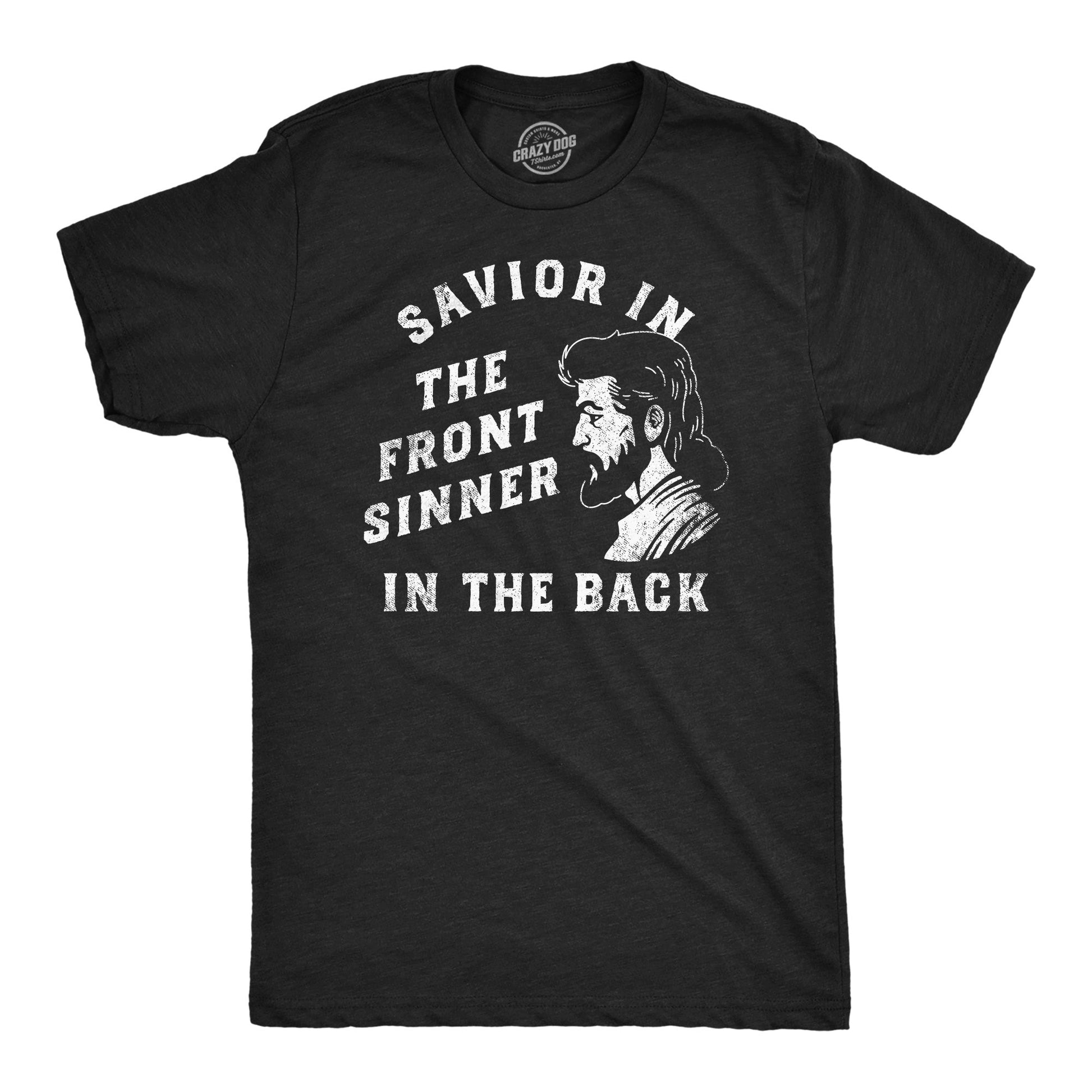 Savior In The Front Sinner In The Back Men's T Shirt Hoodie, Sweatshirt | InkThreadWorks.com (Image 1)