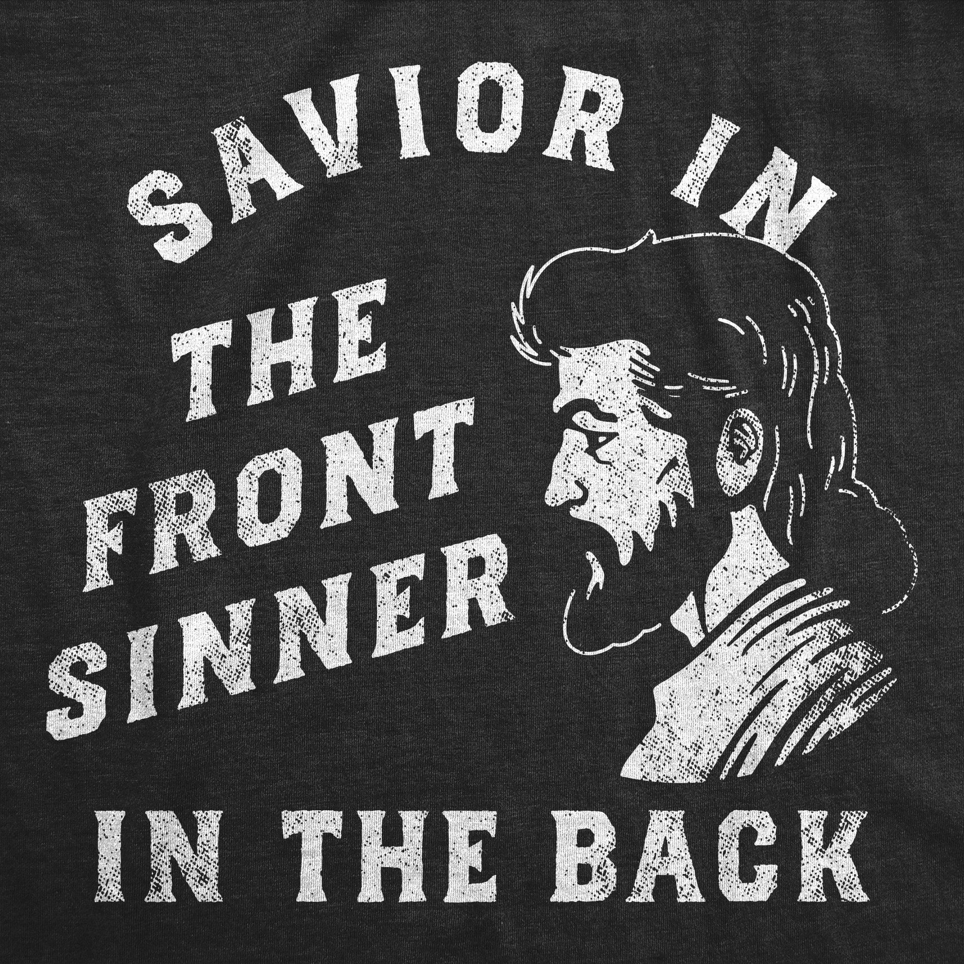 Savior In The Front Sinner In The Back Men's T Shirt Hoodie, Sweatshirt | InkThreadWorks.com (Image 2)