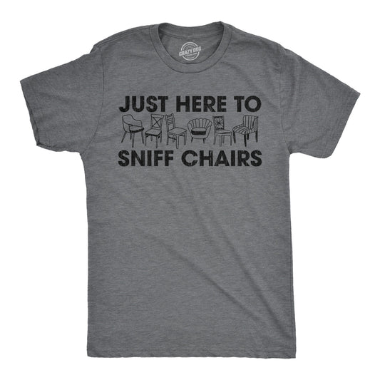 Just Here To Sniff Chairs Men's T Shirt Hoodie, Sweatshirt | InkThreadWorks.com (Image 1)