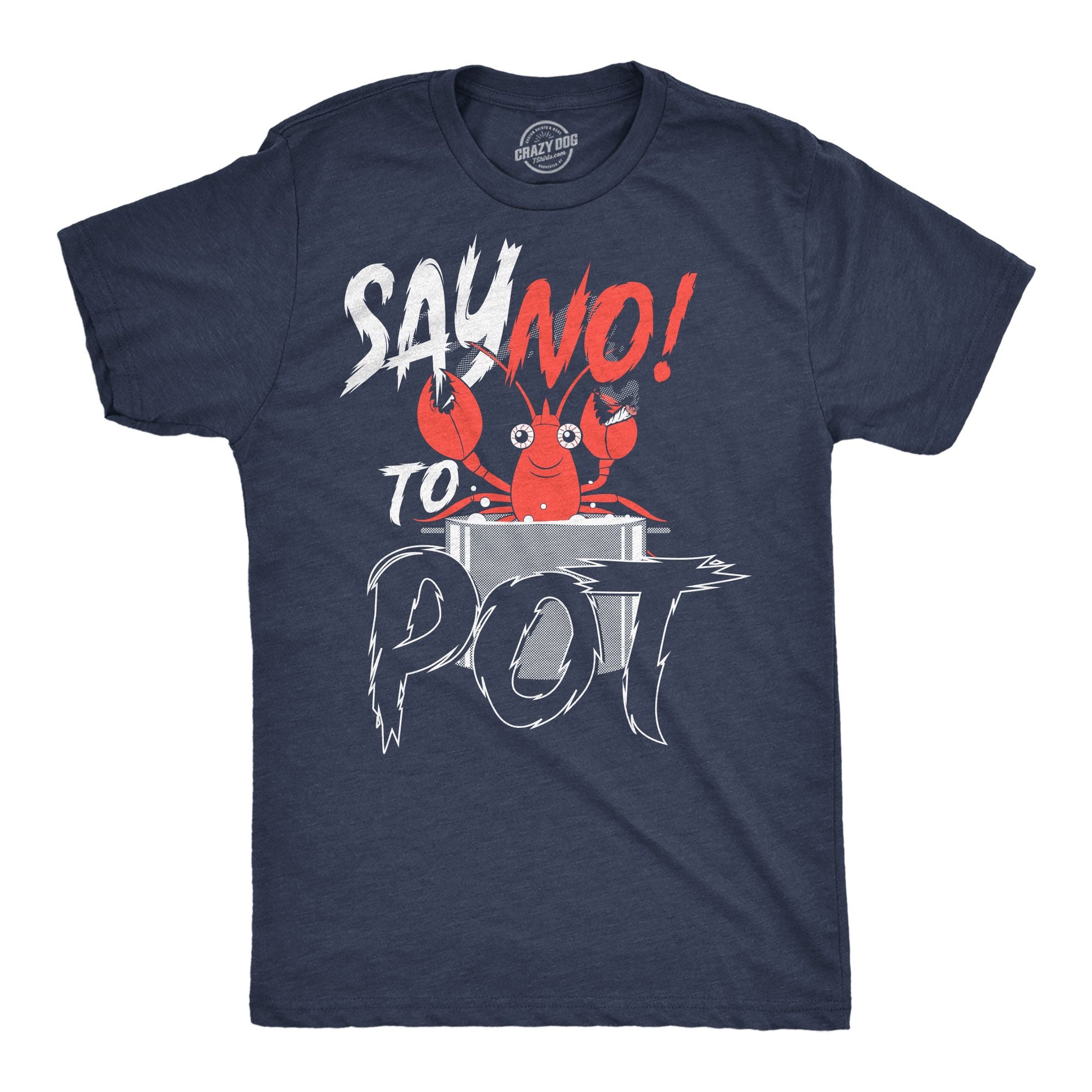 Say No To Pot Men's T Shirt Hoodie, Sweatshirt | InkThreadWorks.com (Image 1)
