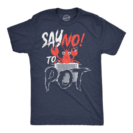 Say No To Pot Men's T Shirt Hoodie, Sweatshirt | InkThreadWorks.com (Image 1)