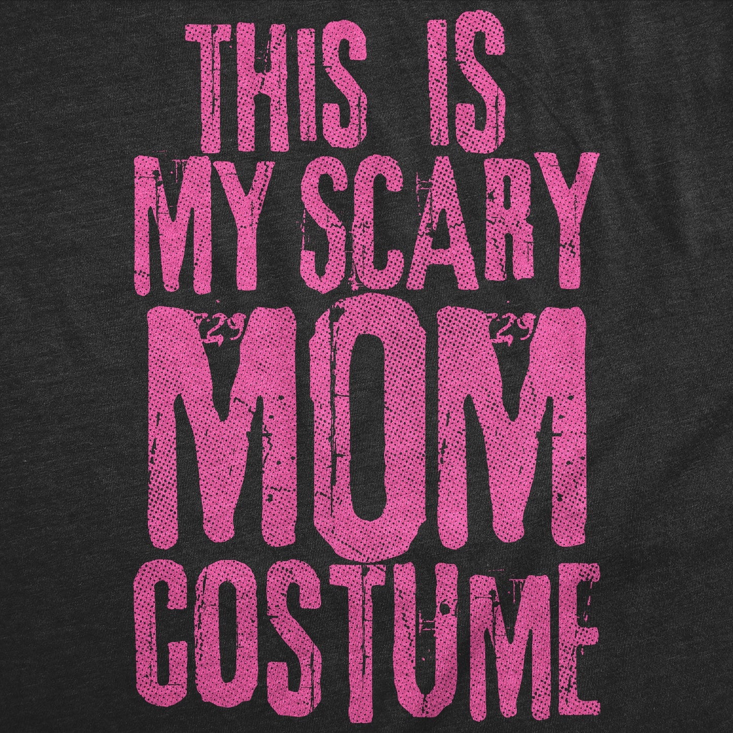 This Is My Scary Mom Costume Women's T Shirt Hoodie, Sweatshirt | InkThreadWorks.com (Image 2)