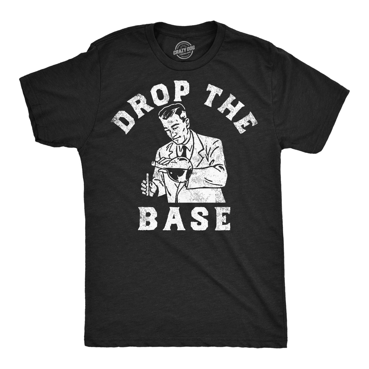 Drop The Base Men's T Shirt Hoodie, Sweatshirt | InkThreadWorks.com (Image 1)