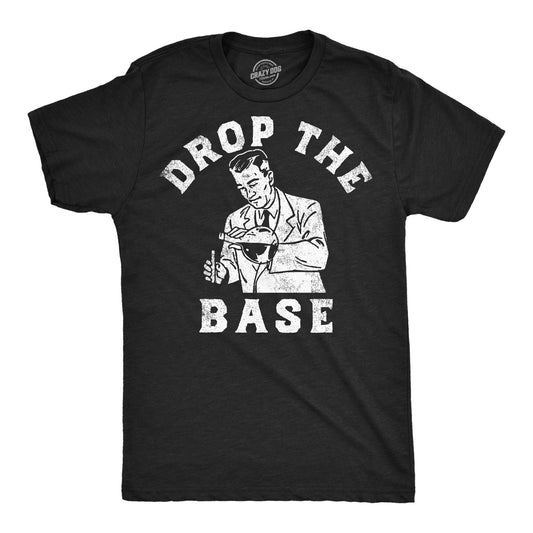 Drop The Base Men's T Shirt Hoodie, Sweatshirt | InkThreadWorks.com (Image 1)