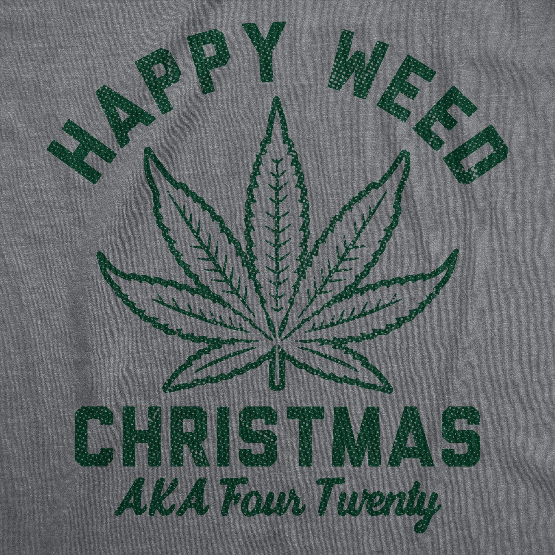 Happy Weed Christmas Men's T Shirt Hoodie, Sweatshirt | InkThreadWorks.com (Image 2)