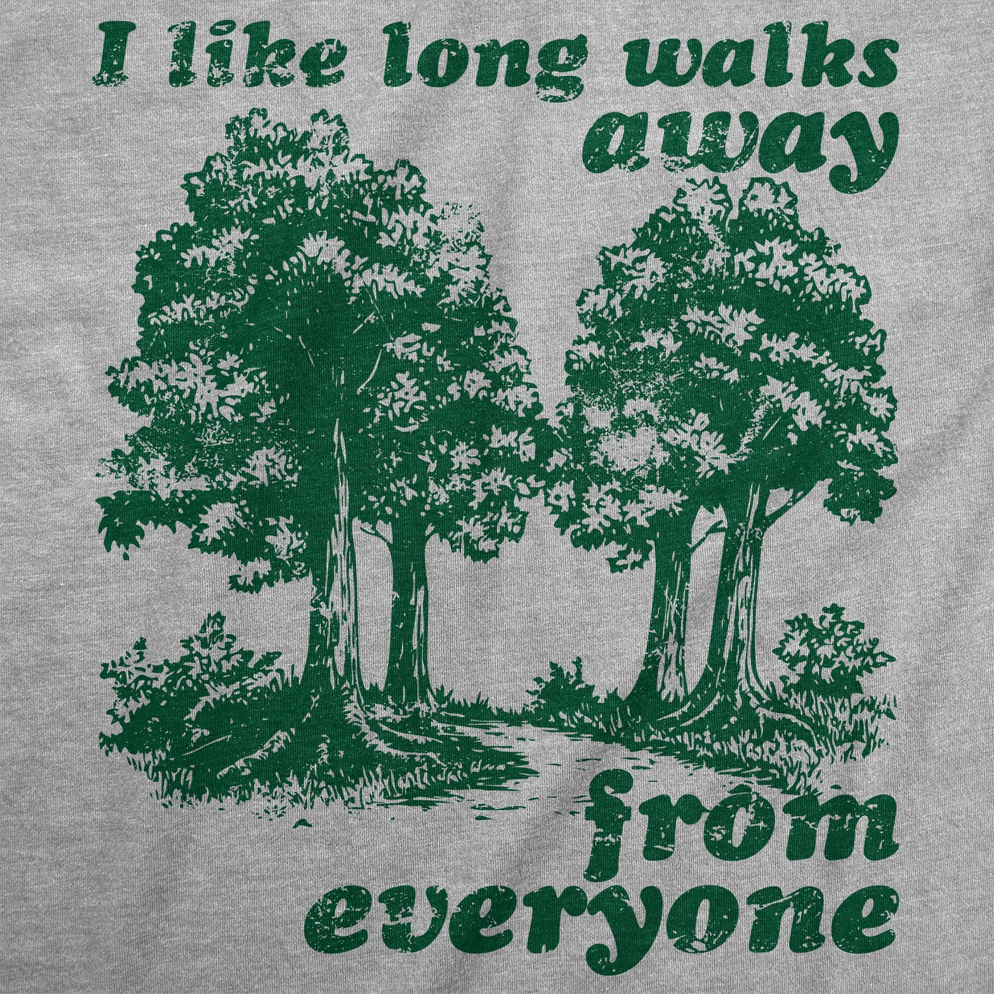 I Like Long Walks Away From Everyone Women's T Shirt Hoodie, Sweatshirt | InkThreadWorks.com (Image 2)