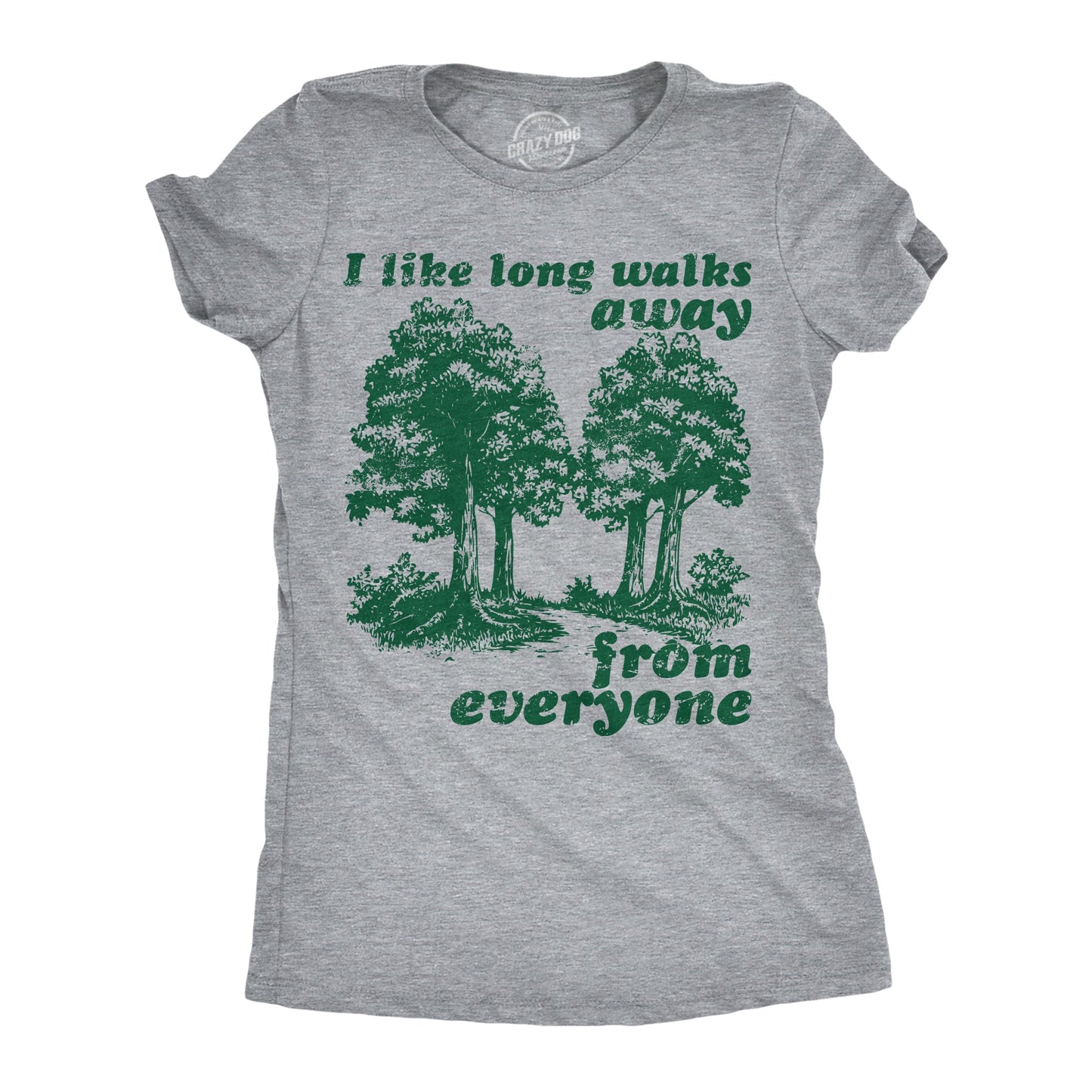 I Like Long Walks Away From Everyone Women's T Shirt Hoodie, Sweatshirt | InkThreadWorks.com (Image 1)