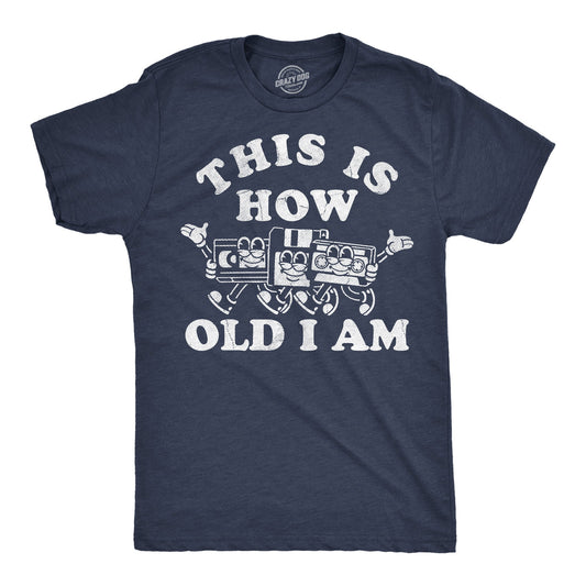 This Is How Old I Am Men's T Shirt Hoodie, Sweatshirt | InkThreadWorks.com (Image 1)