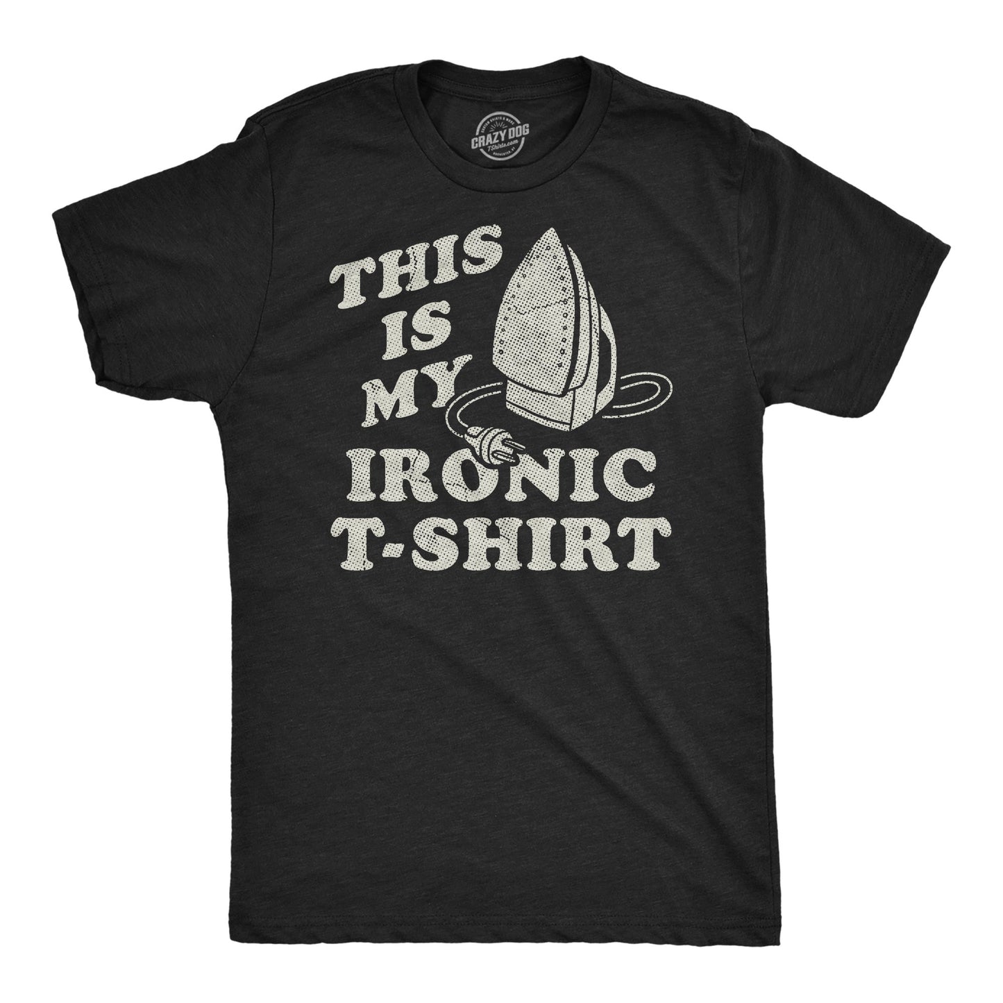 This Is My Ironic Tshirt Men's T Shirt Hoodie, Sweatshirt | InkThreadWorks.com (Image 1)