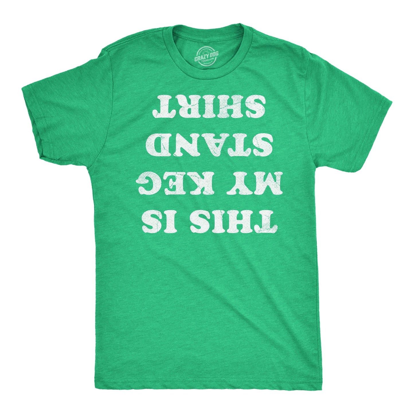 This Is My Keg Stand Shirt Men's T Shirt Hoodie, Sweatshirt | InkThreadWorks.com (Image 1)