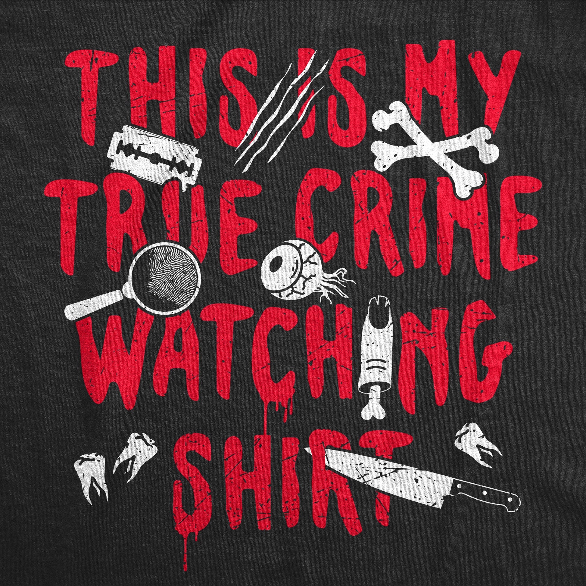 This Is My True Crime Watching Shirt Women's T Shirt Hoodie, Sweatshirt | InkThreadWorks.com (Image 2)