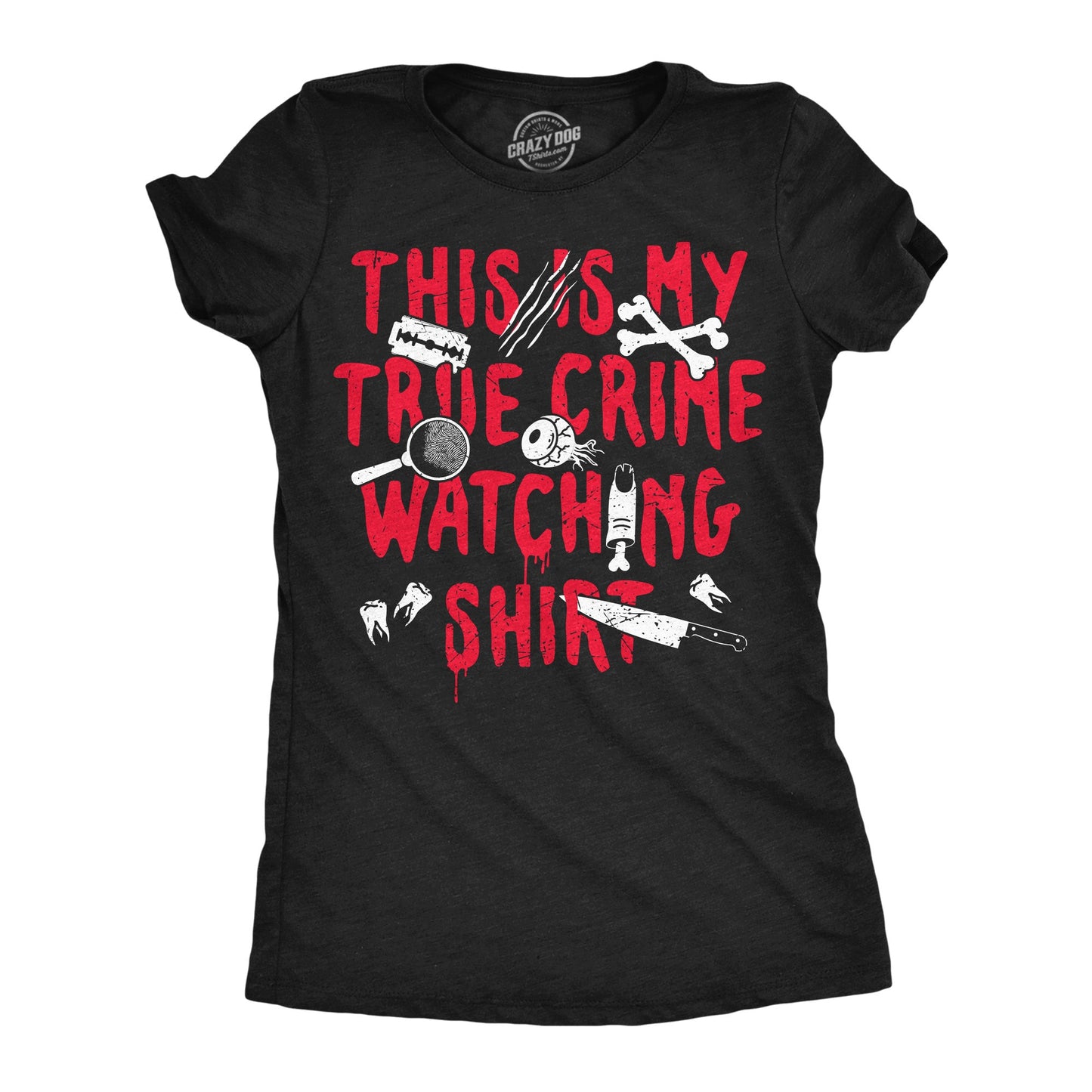 This Is My True Crime Watching Shirt Women's T Shirt Hoodie, Sweatshirt | InkThreadWorks.com (Image 1)