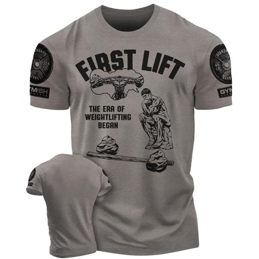 038. First Lift Funny Motivational Workout Gym T-Shirt for Men