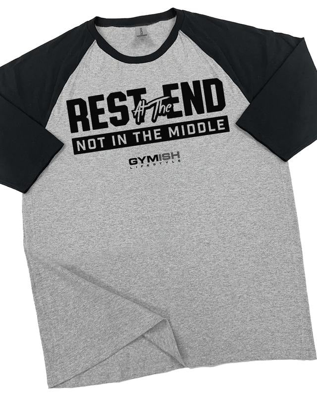 087. RAGLAN Rest At The End Funny Workout Gym T-Shirt for Men
