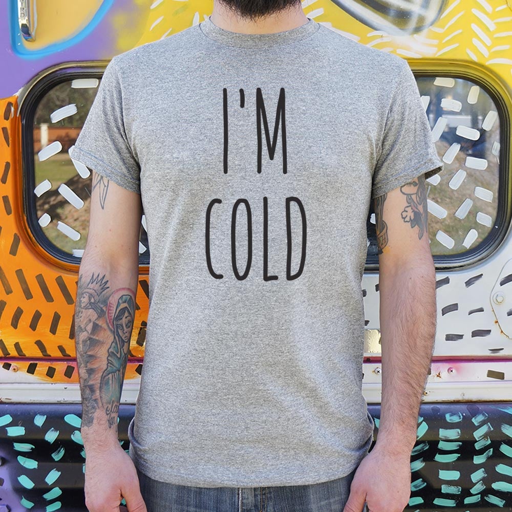 I'm Cold