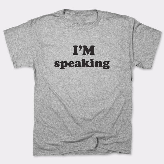 I'm Speaking