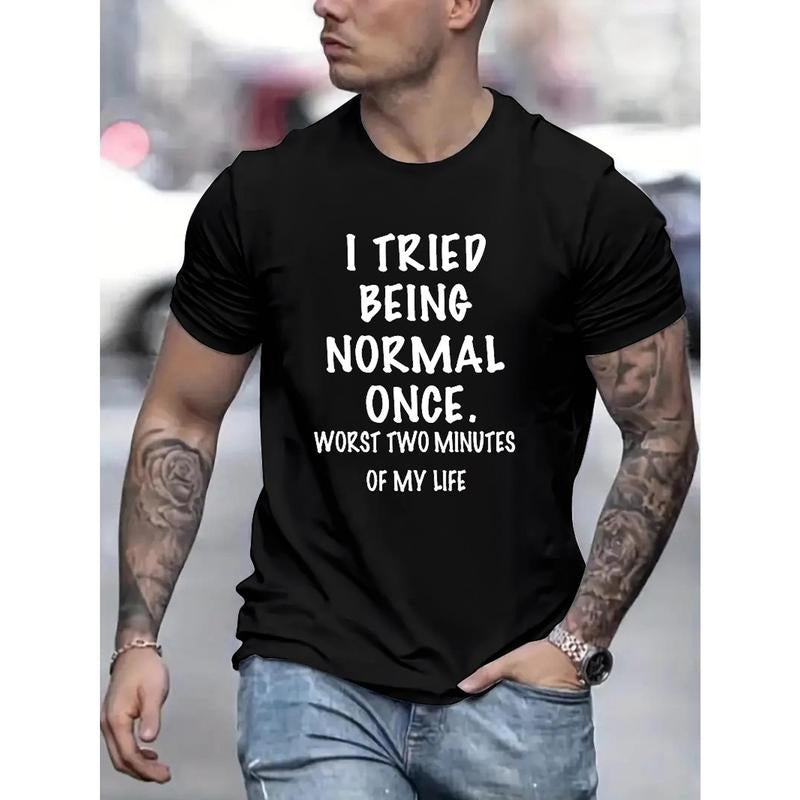 1 pc, 100% cotton T-shirt, Mens I Tried Being Normal Once Graphic Tee - Lightweight, Short Sleeve, Casual Summer Shirt with Eye-Catching Design - Uniquely Quirky Fashion for Him Made in USA